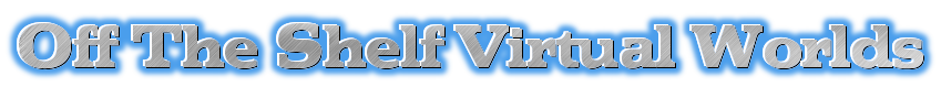 Off The Shelf Virtual Worlds